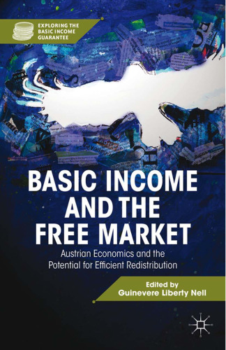 Basic Income and the Free Market: Austrian Economics and the Potential for Efficient Redistribution