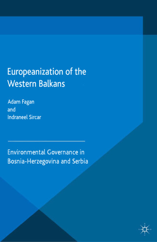 Europeanization of the Western Balkans: Environmental Governance in Bosnia-Herzegovina and Serbia