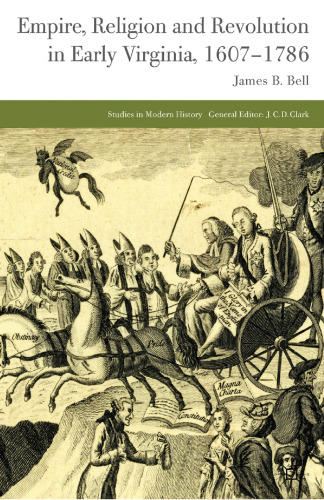 Empire, Religion and Revolution in Early Virginia, 1607–1786