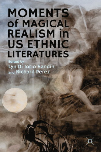 Moments of Magical Realism in US Ethnic Literatures