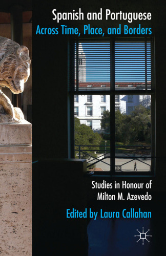 Spanish and Portuguese across Time, Place, and Borders: Studies in Honor of Milton M. Azevedo