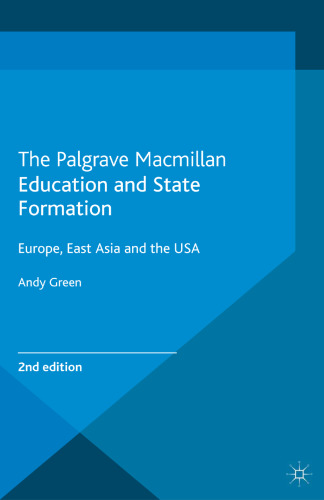 Education and State Formation: Europe, East Asia and the USA