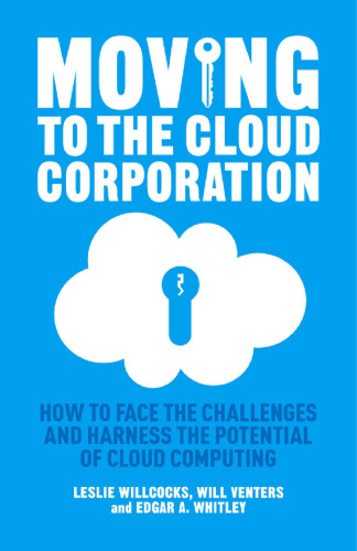 Moving to the Cloud Corporation: How to face the challenges and harness the potential of cloud computing