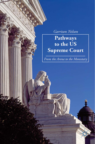 Pathways to the US Supreme Court: From the Arena to the Monastery