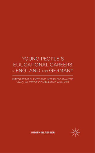 Young People’s Educational Careers in England and Germany: Integrating Survey and Interview Analysis via Qualitative Comparative Analysis