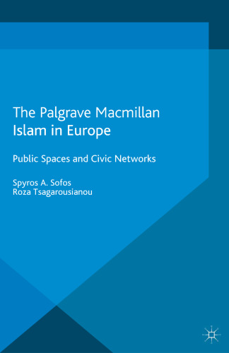 Islam in Europe: Public Spaces and Civic Networks