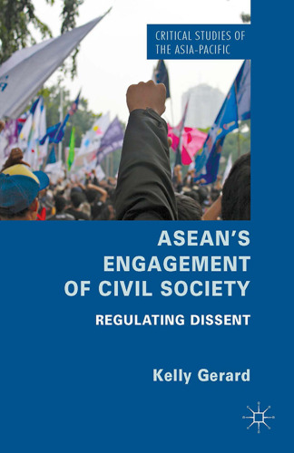 ASEAN’s Engagement of Civil Society: Regulating Dissent