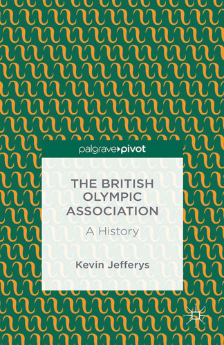 The British Olympic Association: A History