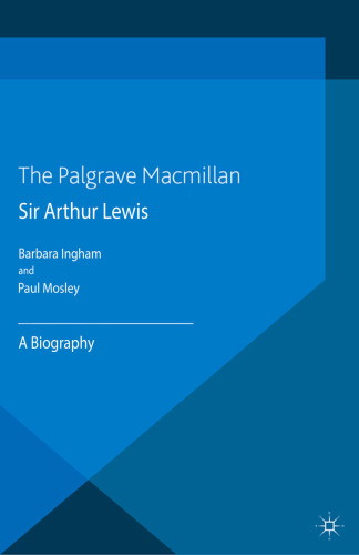 Sir Arthur Lewis: A Biography