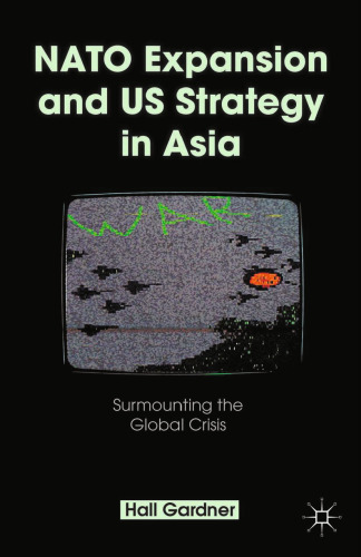 NATO Expansion and US Strategy in Asia: Surmounting the Global Crisis