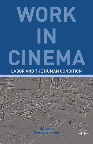 Work in Cinema: Labor and the Human Condition