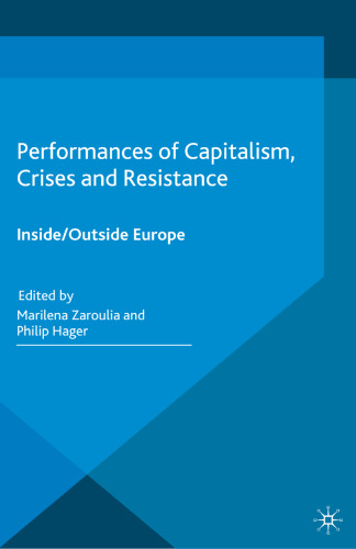 Performances of Capitalism, Crises and Resistance: Inside/Outside Europe