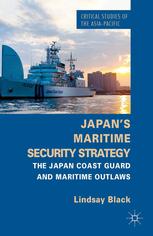 Japan’s Maritime Security Strategy: The Japan Coast Guard and Maritime Outlaws