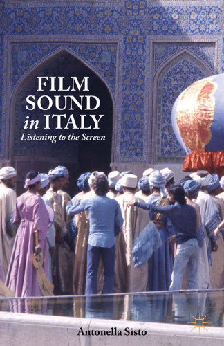 Film Sound in Italy: Listening to the Screen