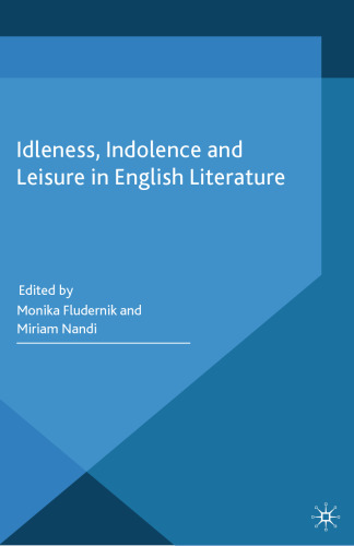 Idleness, Indolence and Leisure in English Literature