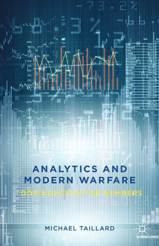 Analytics and Modern Warfare: Dominance by the Numbers