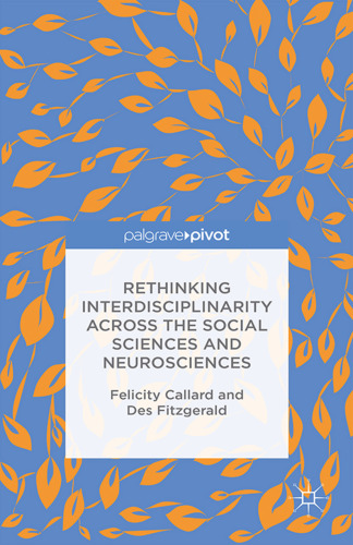 Rethinking Interdisciplinarity across the Social Sciences and Neurosciences