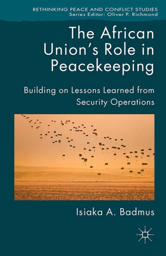 The African Union’s Role in Peacekeeping: Building on Lessons Learned from Security Operations