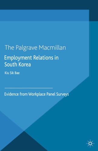 Employment Relations in South Korea: Evidence from Workplace Panel Surveys