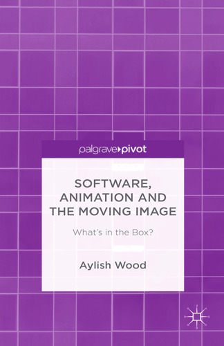 Software, Animation and the Moving Image: What’s in the Box?