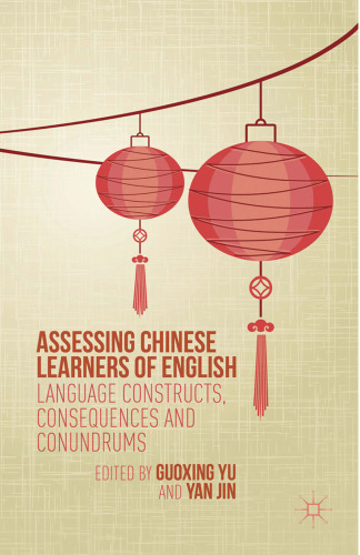 Assessing Chinese Learners of English: Language Constructs, Consequences and Conundrums