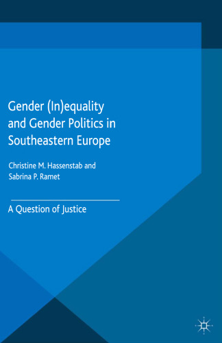 Gender (In)equality and Gender Politics in Southeastern Europe: A Question of Justice