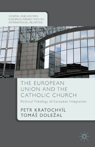 The European Union and the Catholic Church: Political Theology of European Integration