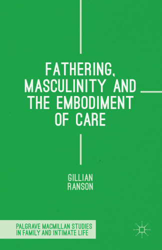 Fathering, Masculinity and the Embodiment of Care