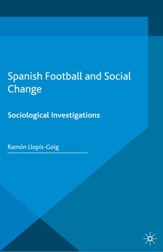 Spanish Football and Social Change: Sociological Investigations