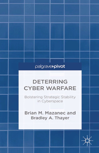 Deterring Cyber Warfare: Bolstering Strategic Stability in Cyberspace