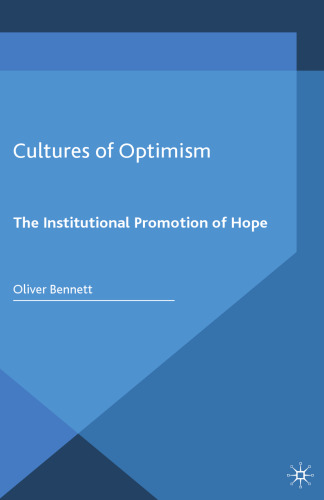 Cultures of Optimism: The Institutional Promotion of Hope