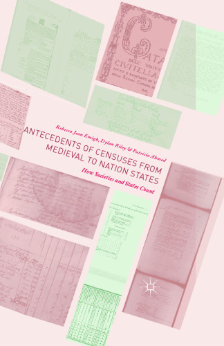 Antecedents of Censuses from Medieval to Nation States: How Societies and States Count