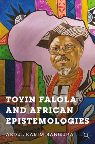 Toyin Falola and African Epistemologies