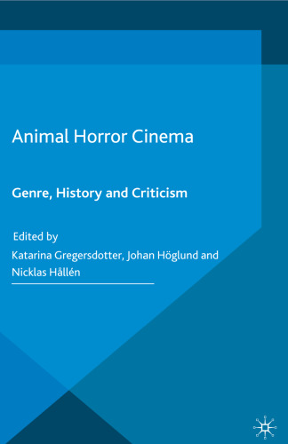 Animal Horror Cinema: Genre, History and Criticism