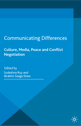 Communicating Differences: Culture, Media, Peace and Conflict Negotiation