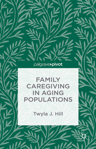 Family Caregiving in Aging Populations