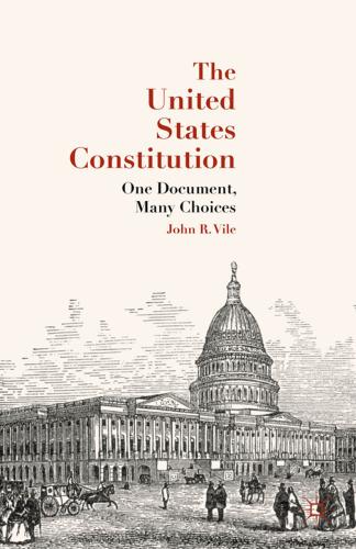 The United States Constitution: One Document, Many Choices