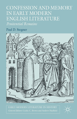 Confession and Memory in Early Modern English Literature: Penitential Remains