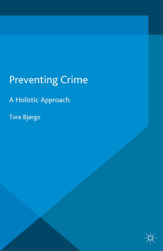 Preventing Crime: A Holistic Approach