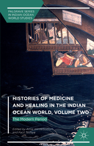 Histories of Medicine and Healing in the Indian Ocean World: The Modern Period