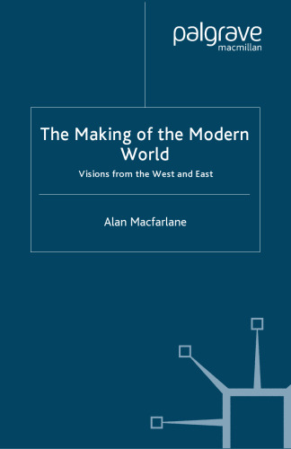 The Making of the Modern World: Visions from the West and East