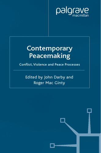 Contemporary Peacemaking: Conflict, Violence and Peace Processes