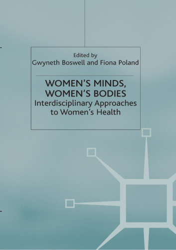 Women’s Minds, Women’s Bodies: Interdisciplinary Approachs to Women’s Health