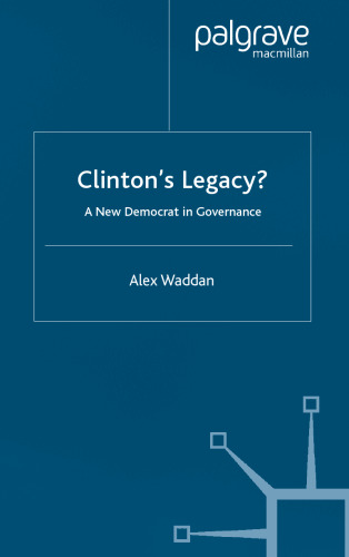 Clinton’s Legacy?: A New Democrat in Governance