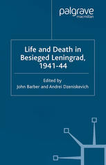 Life and Death in Besieged Leningrad, 1941–44