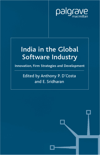 India in the Global Software Industry: Innovation, Firm Strategies and Development