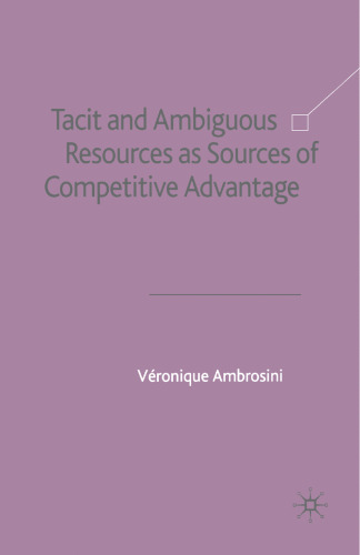 Tacit and Ambiguous Resources as Sources of Competitive Advantage