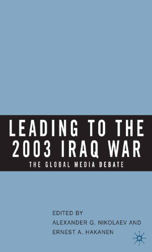 Leading to the 2003 Iraq War: The Global Media Debate