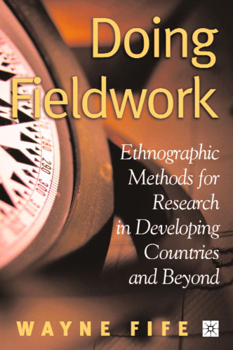 Doing Fieldwork: Ethnographic Methods for Research in Developing Countries and Beyond