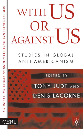 With Us or Against Us: Studies in Global Anti-Americanism